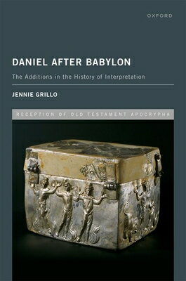 Daniel After Babylon: The Additions in the Histo