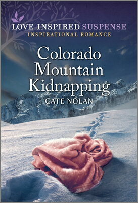 Colorado Mountain Kidnapping COLORADO MOUNTAIN KIDNAPPING O [ Cate Nolan ]