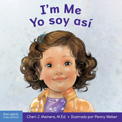 I'm Me / Yo Soy As: A Book about Confidence and Self-Worth / Un Libro Sobre La Autoconfianza Y La Au