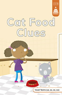 Cat Food Clues CAT FOOD CLUES （Stairway Decodables Step 5） [ Mike Byrne ]