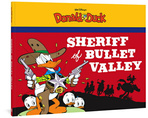 Walt Disney's Donald Duck: The Sheriff of Bullet Valley WALT DISNEYS DONALD DUCK THE S （Complete Carl Barks Disney Library） [ Carl Barks ]