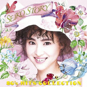 SEIKO STORY～80's HITS COLLECTION～（2CD) [ 松田聖子 ]