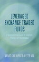 Leveraged Exchange-Traded Funds: A Comprehensive Guide to Structure, Pricing, and Performance LEVERAGED EXCHANGE-TRADED FUND 