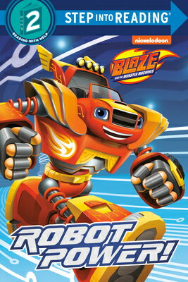 Robot Power! (Blaze and the Monster Machines) ROBOT POWER (BLAZE & THE MONST （Step Into Reading） 