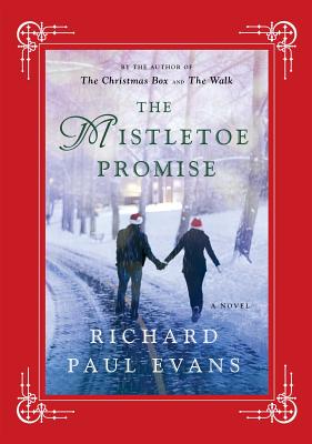 The Mistletoe Promise MISTLETOE PROMISE （Mistletoe Collection） [ Richard Paul Evans ]