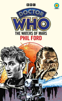 Doctor Who: The Water's of Mars (Target Collection) DR WHO THE WATERS OF MARS (TAR [ Phil Ford ]