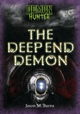 The Deep End Demon DEMON HUNTER BK DEEP END DEM （Demon Hunter） [ Jason M. Burns ]