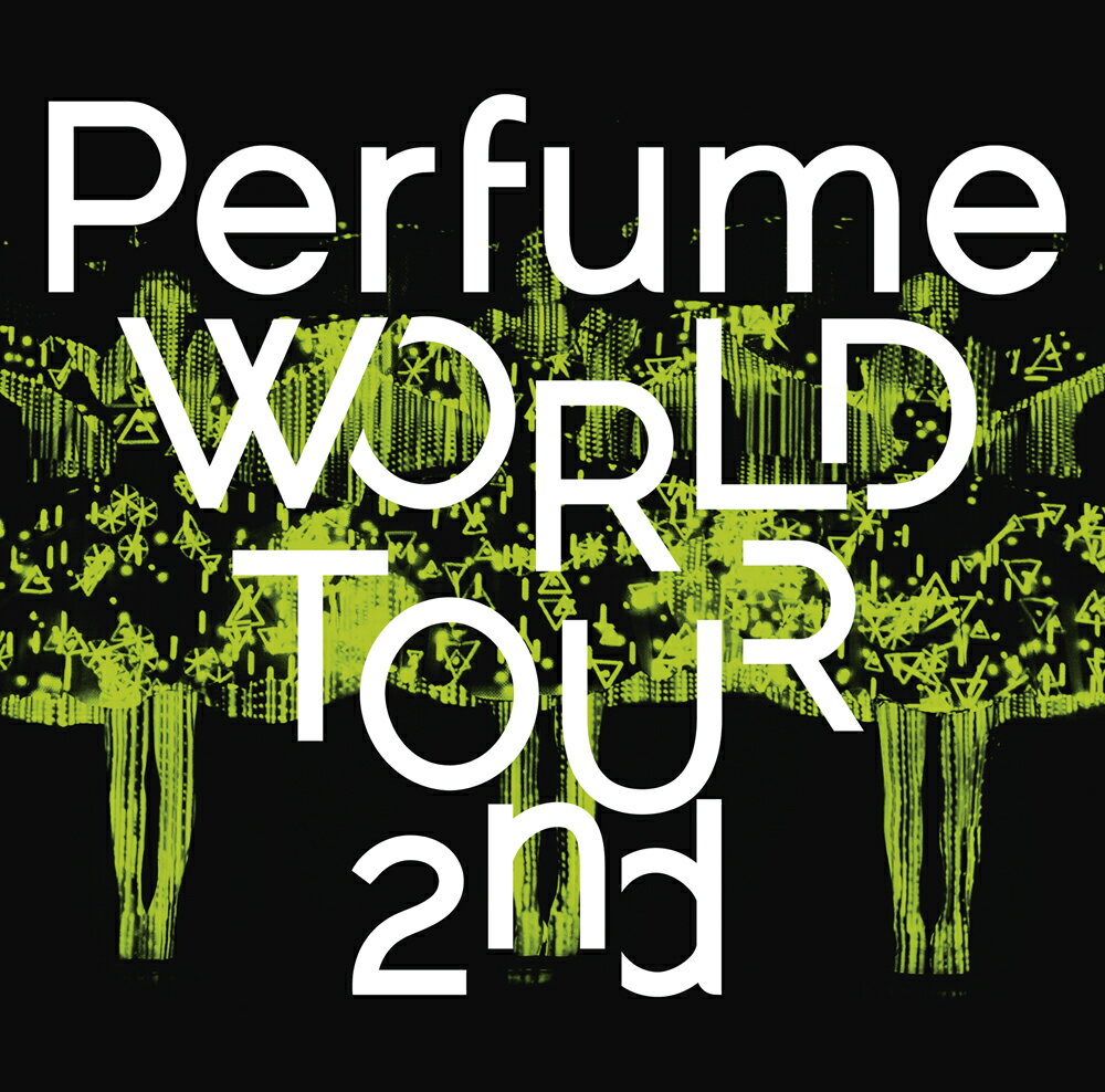 Perfume WORLD TOUR 2nd [ Perfume ]