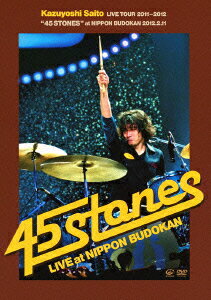 KAZUYOSHI SAITO LIVE TOUR 2011～2012 45 STONES at 日本武道館 【初回限定盤】2012.2.11 [ 斉藤和義 ]