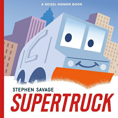 Supertruck SUPERTRUCK [ Stephen Savage ]