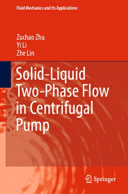 楽天楽天ブックスSolid-Liquid Two-Phase Flow in Centrifugal Pump SOLID-LIQUID 2-PHASE FLOW IN C （Fluid Mechanics and Its Applications） [ Zuchao Zhu ]