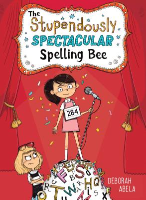 The Stupendously Spectacular Spelling Bee STUPENDOUSLY SPECTACULAR SPELL （Spectacular Spelling Bee） Deborah Abela