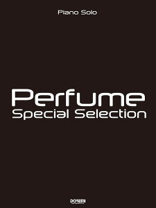 PerfumeSpecialSelection ʥԥΡ