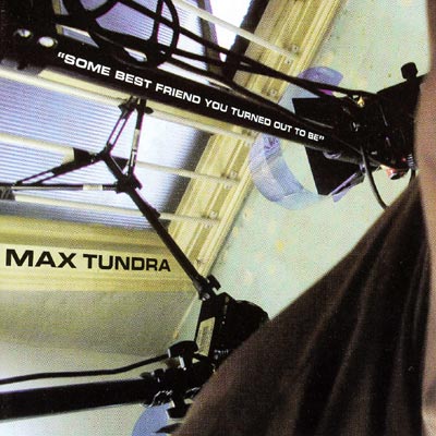 【輸入盤】Some Best Friend You Turned Out To Be [ Max Tundra ]