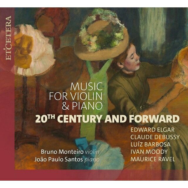 【輸入盤】20世紀以降のヴァイオリンとピアノのための音楽〜ラヴェル、エルガー、イヴァン・ムーディ、他　ブルーノ・モンテイロ、ジョアン・パウロ
