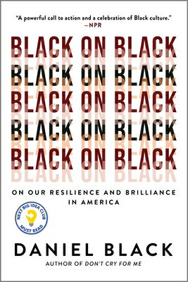 Black on Black: On Our Resilience and Brilliance in America BLACK ON BLACK FIRST TIME TRAD [ Daniel Black ]