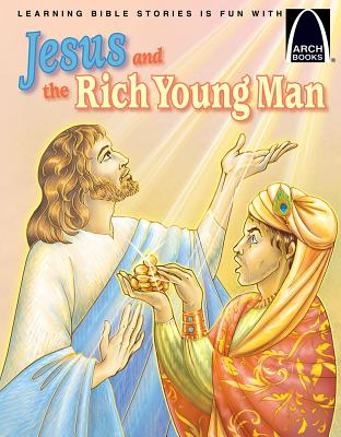 Jesus and the Rich Young Man - Arch Books JESUS & THE RICH YOUNG MAN - A （Arch Books (Paperback)） [ Sara H Low ]