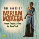 【輸入盤】Roots Of Miriam Makeba From South Africa To New York [ Miriam Makeba ]