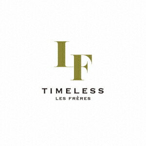 Timeless [ レ・フレール ]