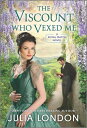 The Viscount Who Vexed Me VISCOUNT WHO VEXED ME ORIGINAL （Royal Match） Julia London