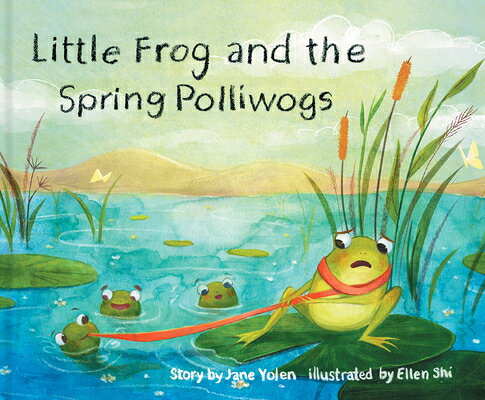 Little Frog and the Spring Polliwogs LITTLE FROG & THE SPRING POLLI （Little Frog and the Four Seasons） 
