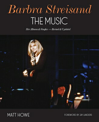 Barbra Streisand the Music: Her Albums & Singles - Revised & Updated