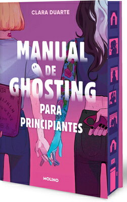 Manual de Ghosting Para Principiantes (Edicin Limitada Con Cantos Pintados) / Ghosting for Beginners SPA-MANUAL DE GHOSTING PARA PR [ Clara Duarte ]