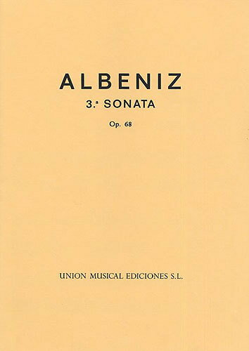 【輸入楽譜】アルベニス, Isaac: ピアノ・ソナタ 第3番 Op.68