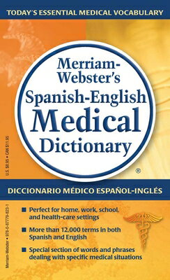 Merriam-Webster's Spanish-English Medical Dictionary SPA-MERM WEB SPANISH-ENGLISH M [ Merriam-Webster ]