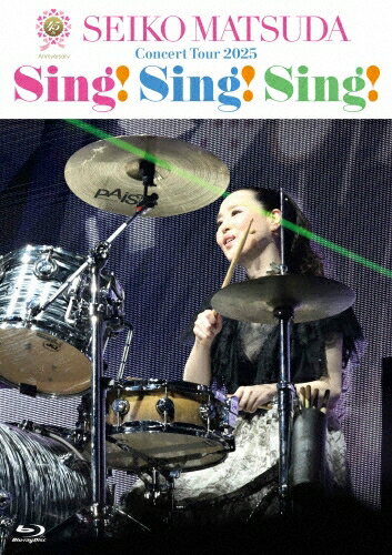 45th Anniversary Seiko Matsuda Concert Tour 2025 “Sing! Sing! Sing!”(初回限定盤)【Blu-ray】
