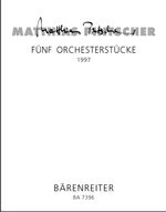【輸入楽譜】ピンチャー, Matthias: 5つの管弦楽作品