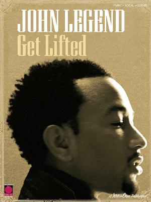 John Legend: Get Lifted JOHN LEGEND GET LIFTED [ John Legend ]