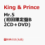 ֡ŵMr.5 (B 2CDDVD)(ꥢݥ(A4)) [ King & Prince ]פ򸫤