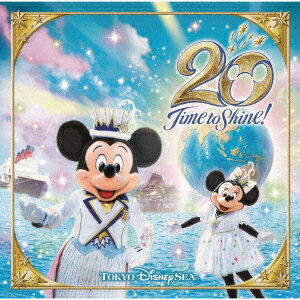 東京ディズニーシー20周年:タイム・トゥ・シャイン!ミュージック・アルバム [デラックス]