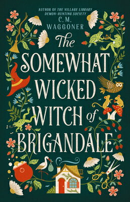 The Somewhat Wicked Witch of Brigandale SOMEWHAT WICKED WITCH OF BRIGA [ C. M. Waggoner ]