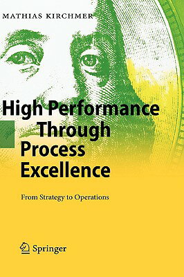 High Performance Through Process Excellence: From Strategy to Operations