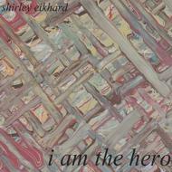 Artist Name: G - 【輸入盤】I Am The Hero [ Shirley Eikhard ]