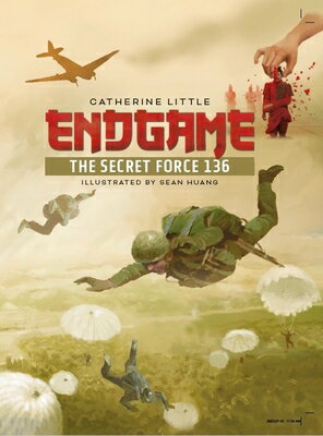 Endgame: The Secret Force 136 ENDGAME [ Catherine Little ]