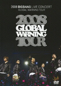 2008 BIGBANG LIVE CONCERT GLOBAL WARNING TOUR【初回生産限定】 [ BIGBANG ]