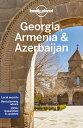 Lonely Planet Georgia, Armenia & Azerbaijan 7 LONELY PLANET GEORGIA ARMENIA （Travel Guide） [ Tom Masters ]