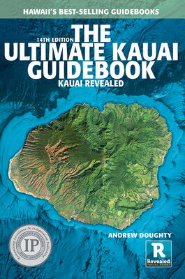 The Ultimate Kauai Guidebook: Kauai Revealed ULTIMATE KAUAI GDBK NEW 14TH/E [ Andrew Doughty ]
