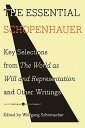 The Essential Schopenhauer: Key Selections from the World as Will and Representation and Other Writi ESSENTIAL SCHOPENHAUER （Harper Perennial Modern Thought） Arthur Schopenhauer