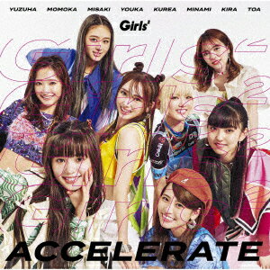 アクセラレイト (初回生産限定盤 CD＋Blu-ray) [ Girls2 ]