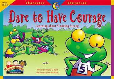 Character Educ Readers Dare to CHARACTER EDUC READERS CHARACT （Character Education Readers） [ Creative Teaching Press ]