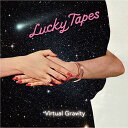 Virtual Gravity LUCKY TAPES