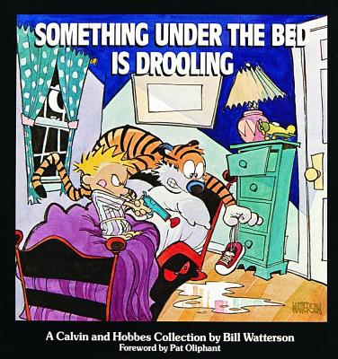 Something Under the Bed Is Drooling: A Calvin and Hobbes Collection Volume 3 SOMETHING UNDER THE BED IS DRO Calvin and Hobbes [ Bill Watterson ]