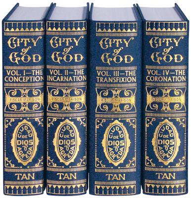 Mystical City of God: Volume I-IV MYSTICAL CITY OF GOD 4V [ Mary Of Agreda ]