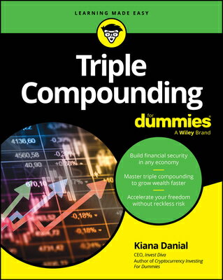Triple Compounding for Dummies TRIPLE COMPOUNDING FOR DUMMIES [ Kiana Danial ]