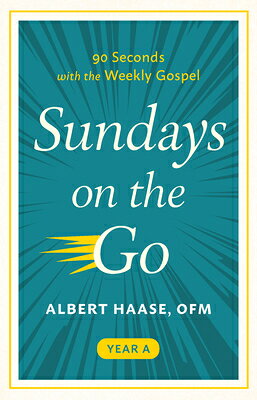 Sundays on the Go: 90 Seconds with the Weekly Gospel, Year a SUNDAYS ON THE GO [ Albert Haase ]