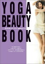 YOGA　BEAUTY　BOOK 野沢和香のすぐやせ！28daysヨガ （KOBUNSHA・美人時間 ...